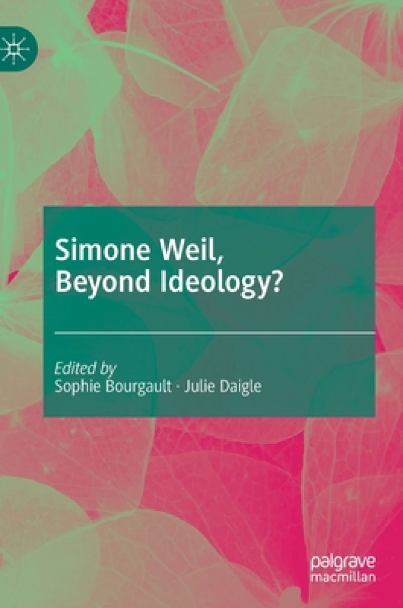 Simone Weil, Beyond Ideology?