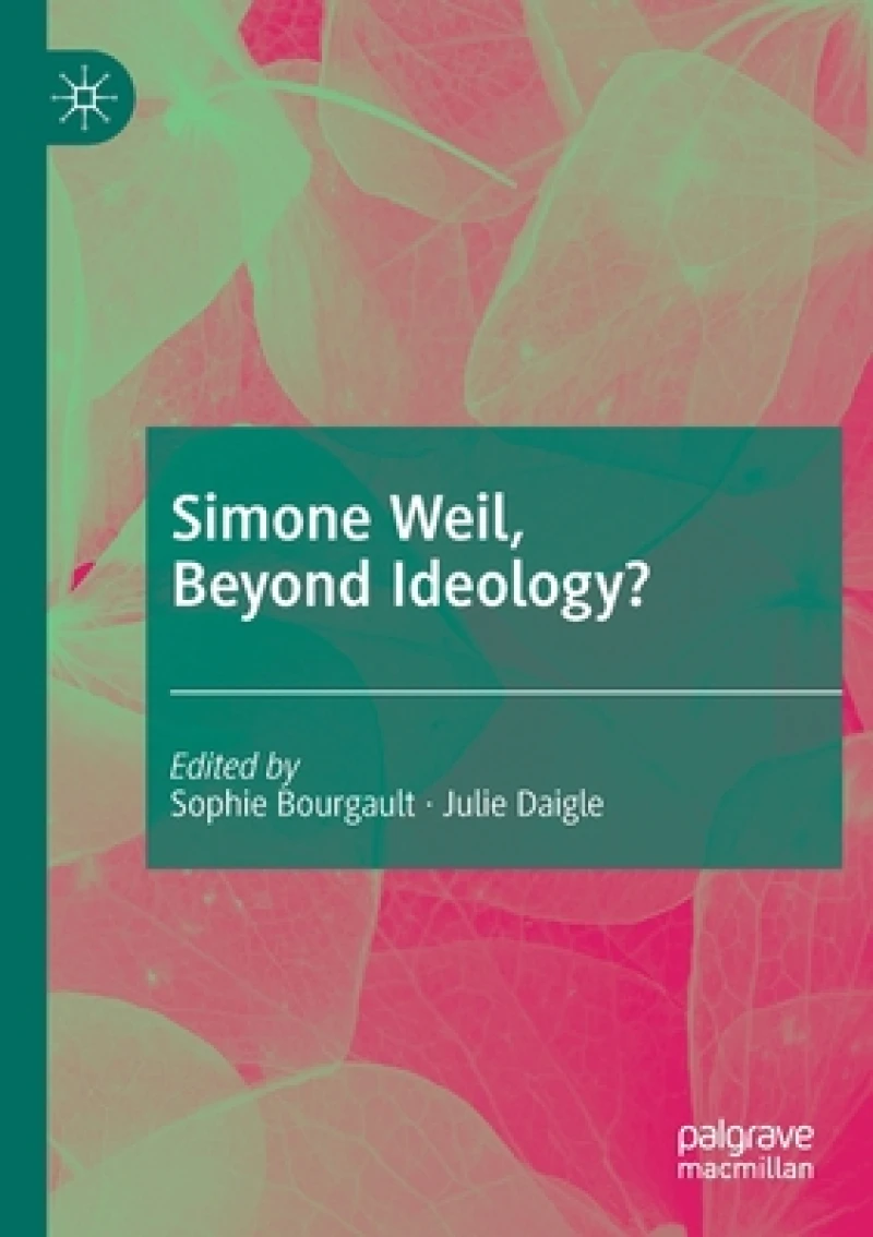 Simone Weil, Beyond Ideology?