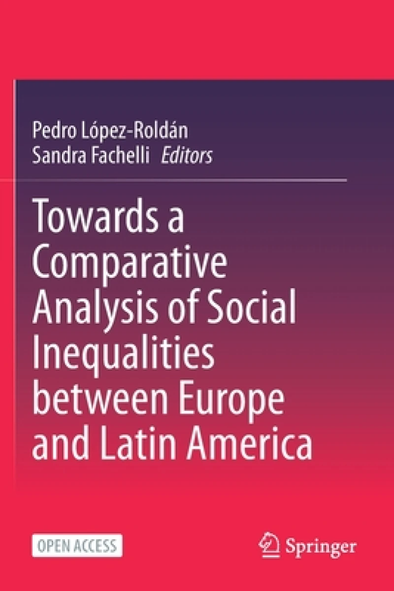 Towards a Comparative Analysis of Social Inequalities between Europe and Latin America