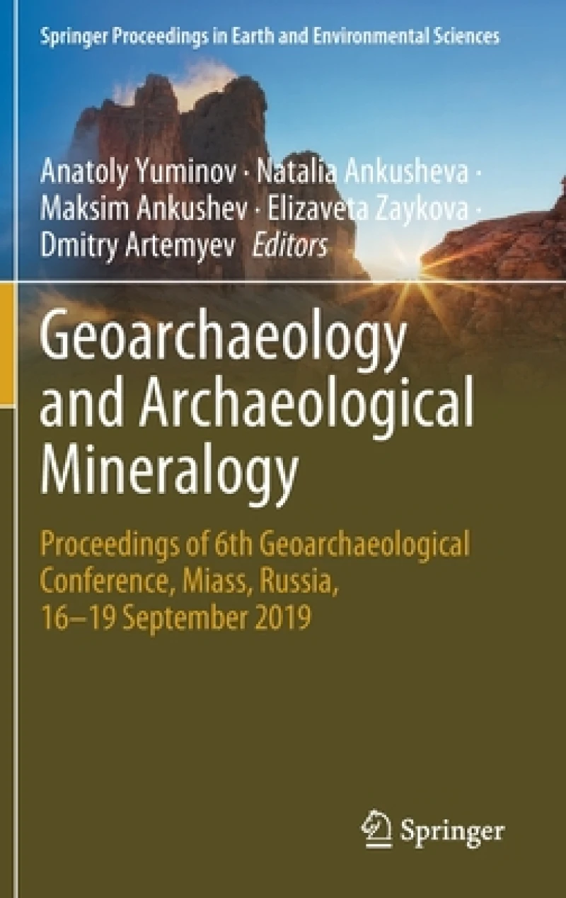 Geoarchaeology and Archaeological Mineralogy