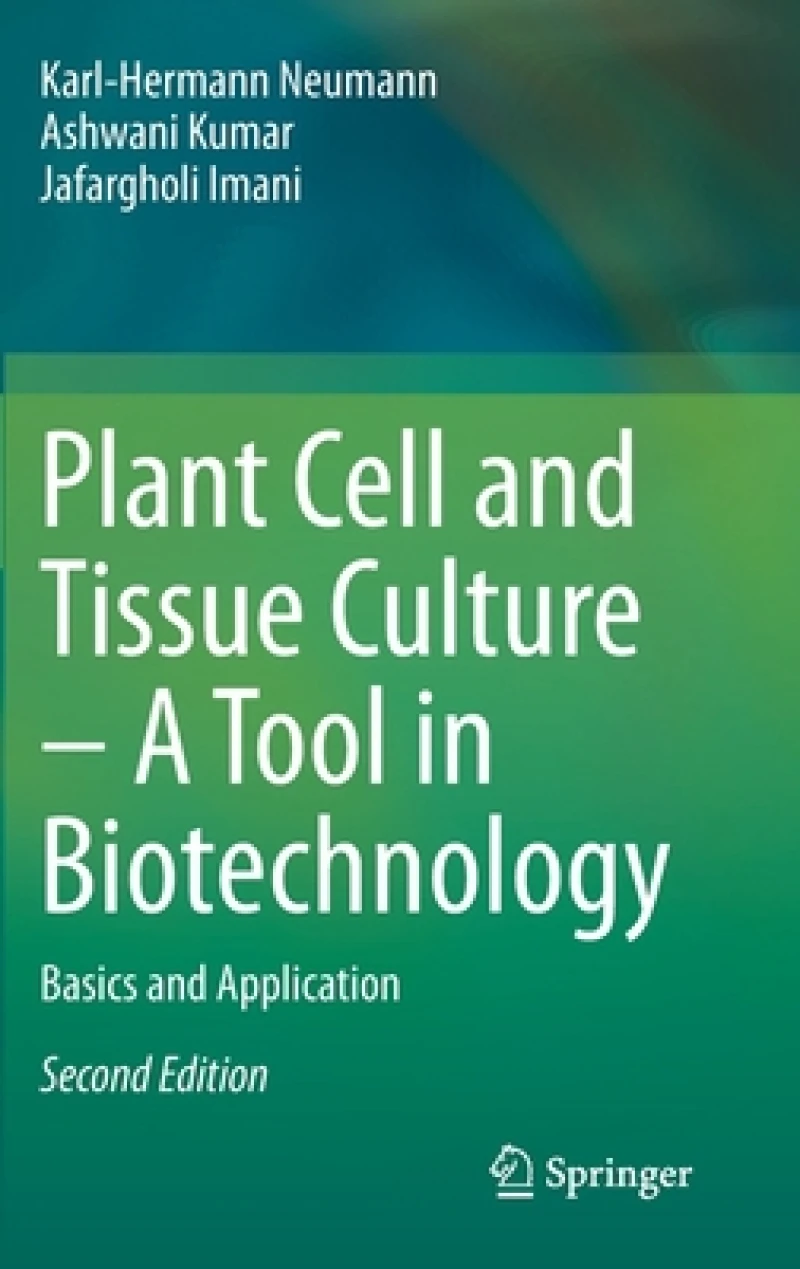 Plant Cell and Tissue Culture – A Tool in Biotechnology