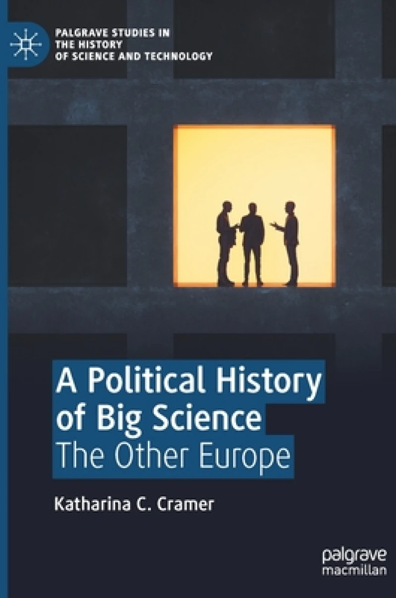 A Political History of Big Science