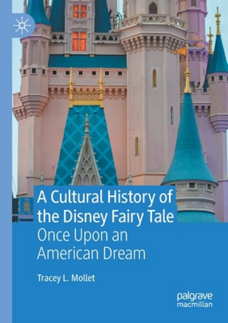 A Cultural History of the Disney Fairy Tale