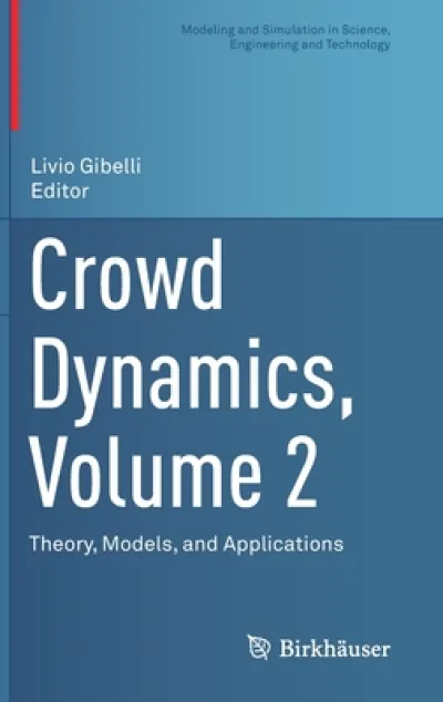 Crowd Dynamics, Volume 2