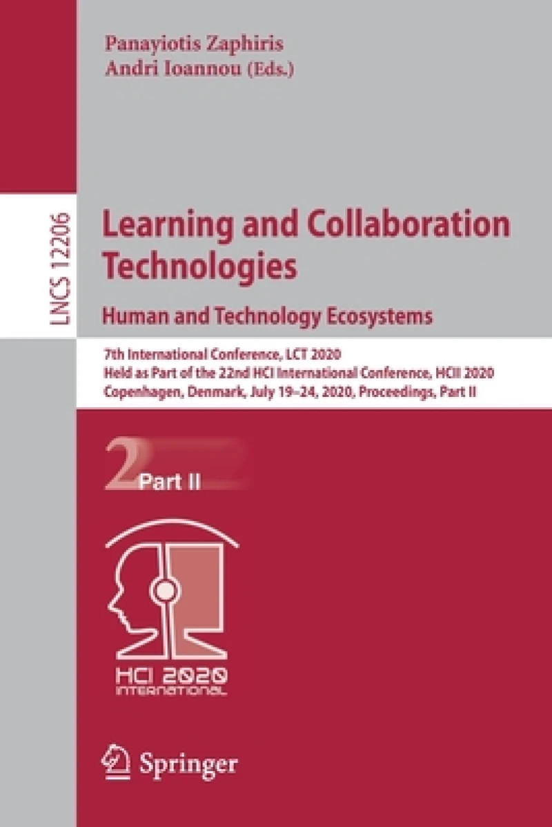 Learning and Collaboration Technologies. Human and Technology Ecosystems