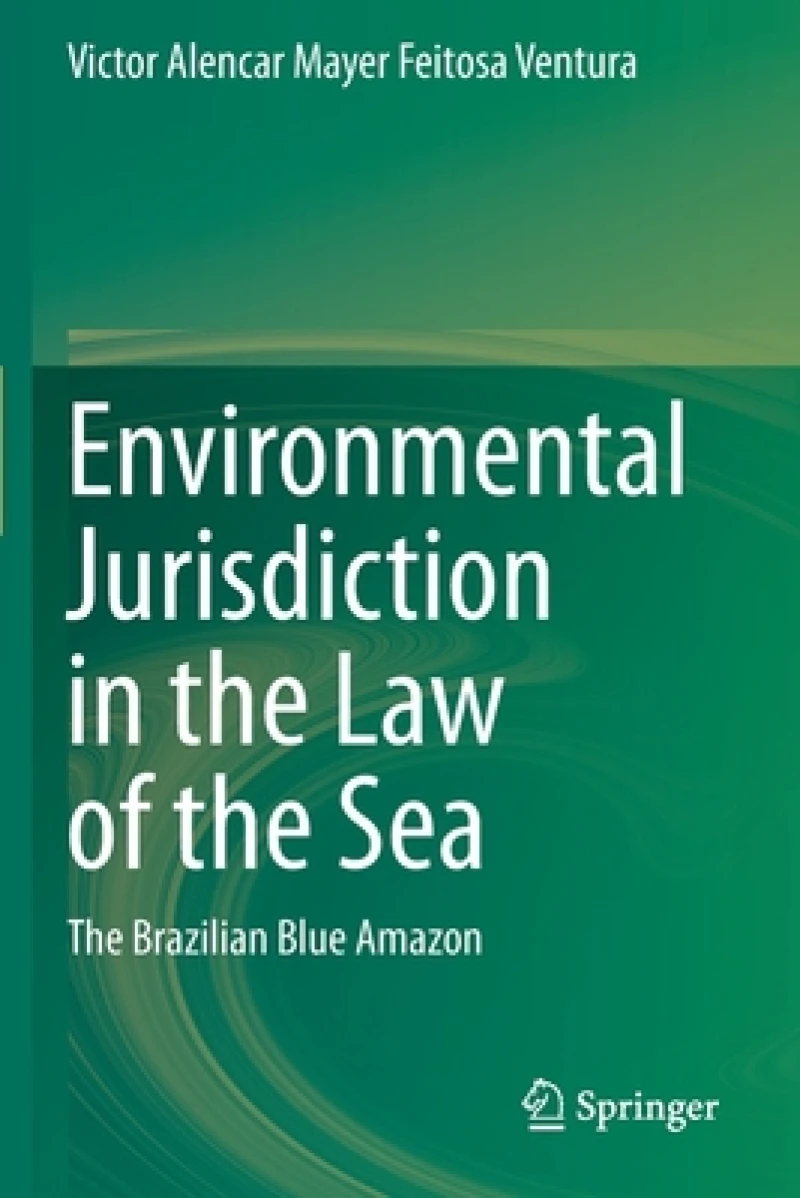 Environmental Jurisdiction in the Law of the Sea
