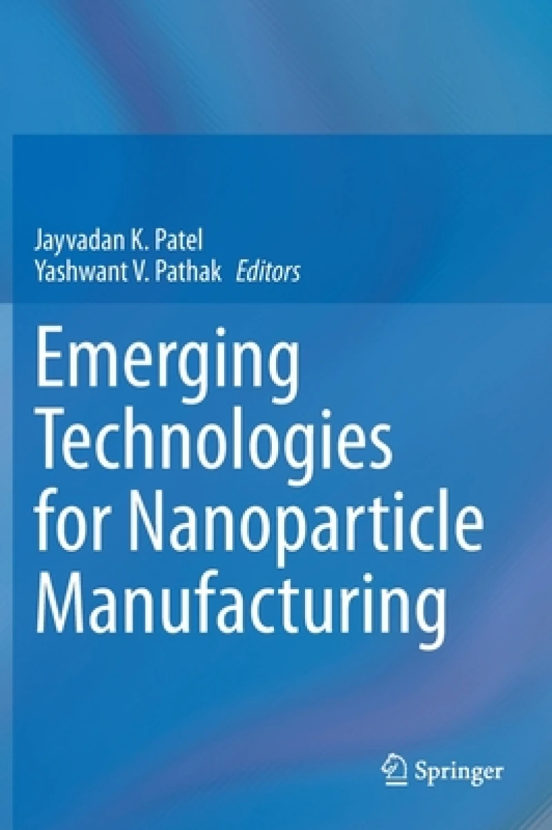 Emerging Technologies for Nanoparticle Manufacturing