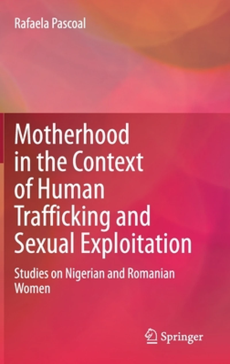 Motherhood in the Context of Human Trafficking and Sexual Exploitation