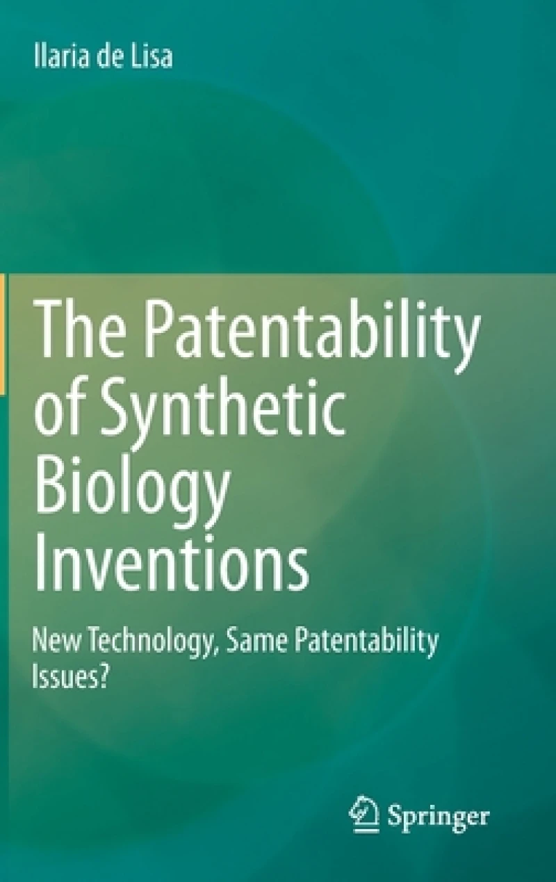 The Patentability of Synthetic Biology Inventions