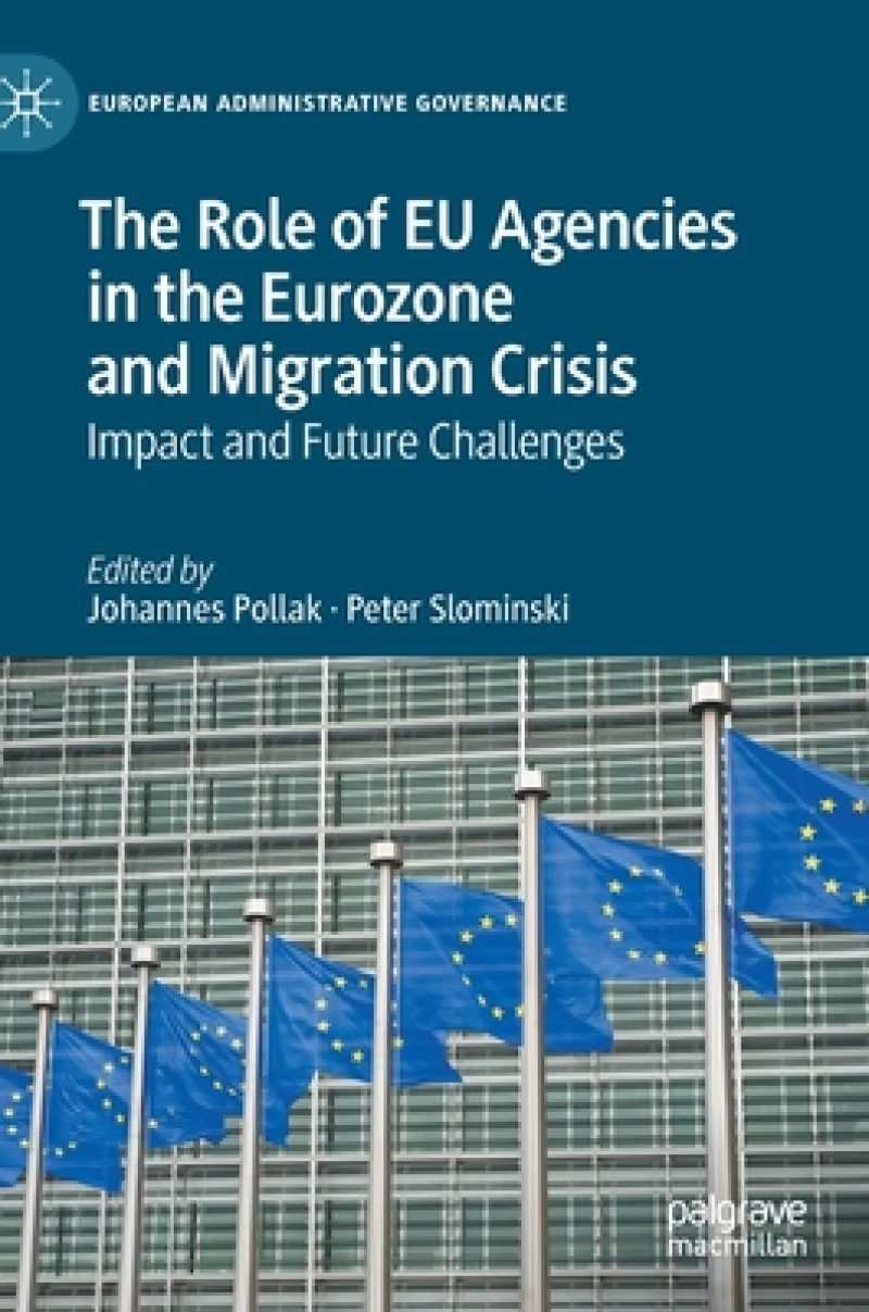 The Role of EU Agencies in the Eurozone and Migration Crisis