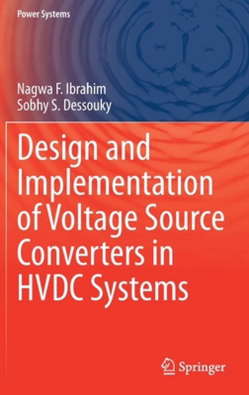 Design and Implementation of Voltage Source Converters in HVDC Systems