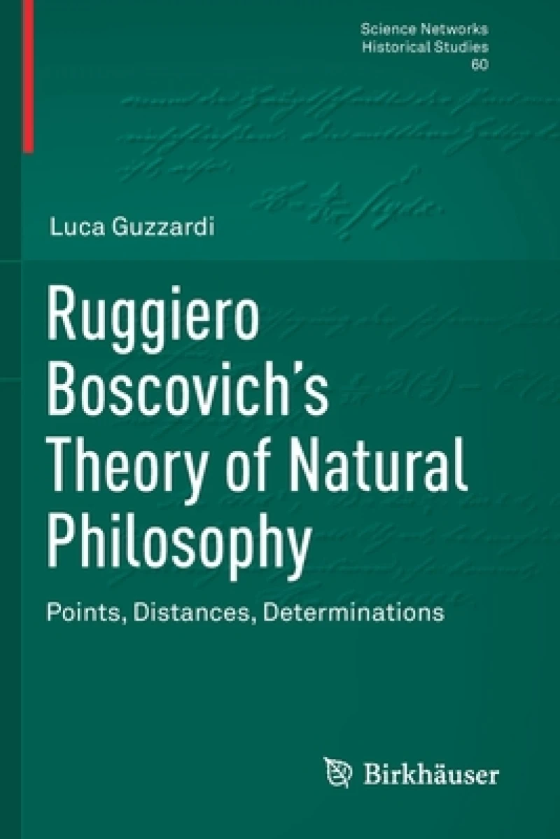 Ruggiero Boscovich''s Theory of Natural Philosophy