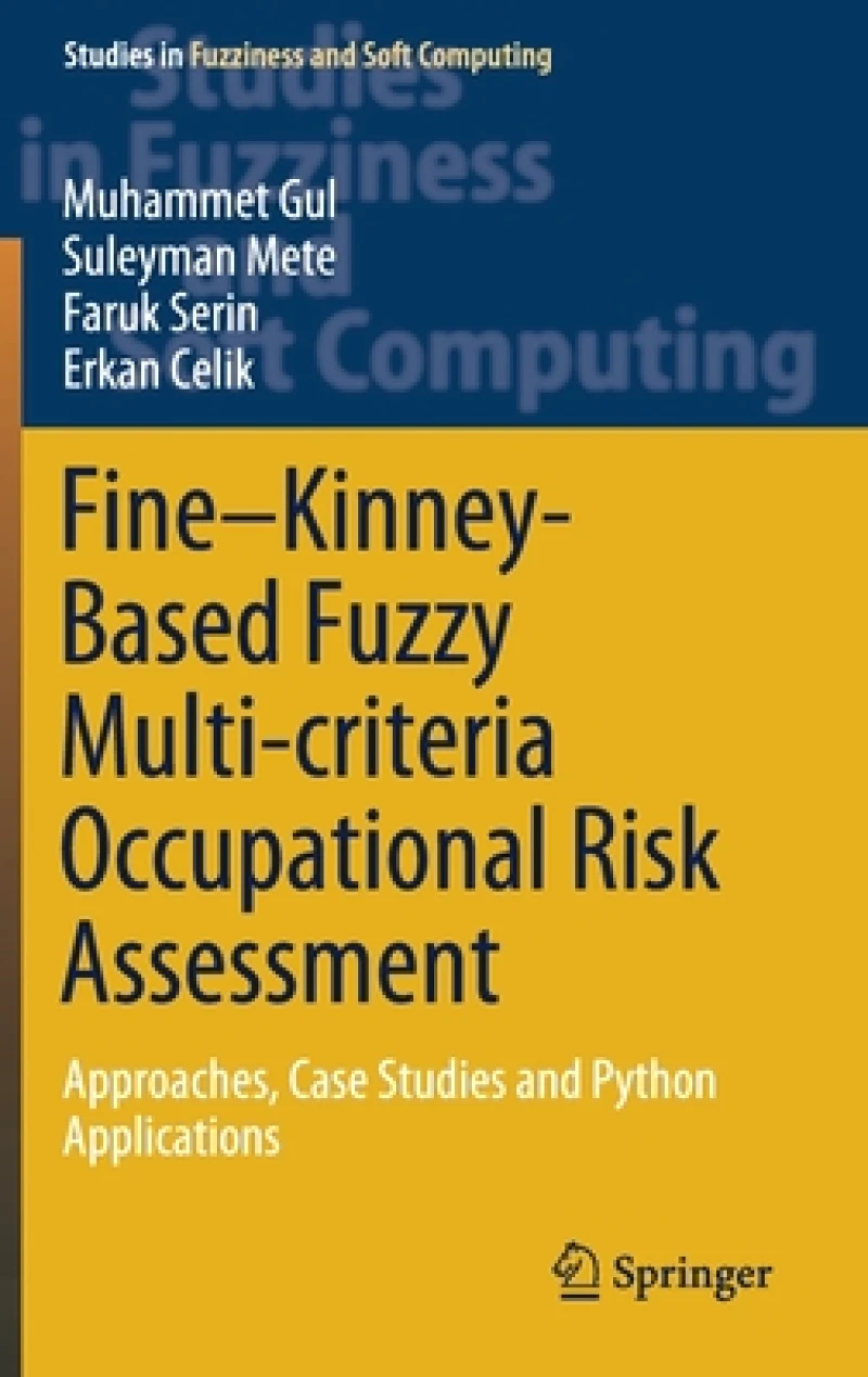 Fine–Kinney-Based Fuzzy Multi-criteria Occupational Risk Assessment