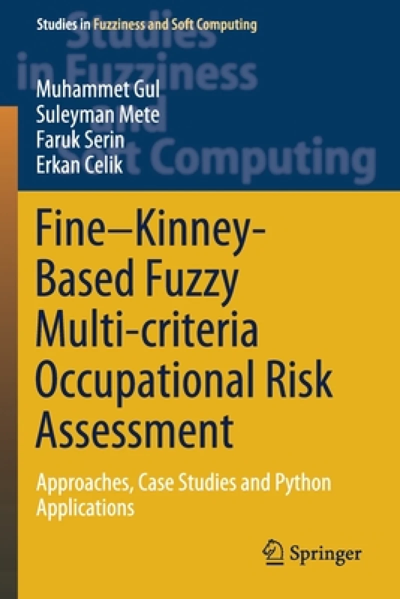 Fine-Kinney-Based Fuzzy Multi-criteria Occupational Risk Assessment