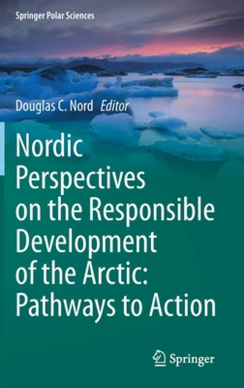 Nordic Perspectives on the Responsible Development of the Arctic