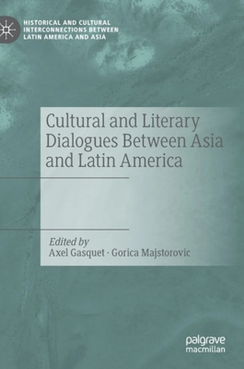 Cultural and Literary Dialogues Between Asia and Latin America