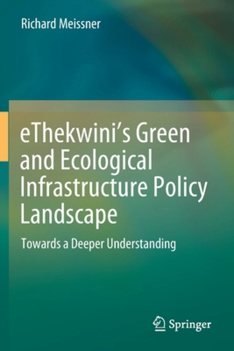 eThekwini''s Green and Ecological Infrastructure Policy Landscape