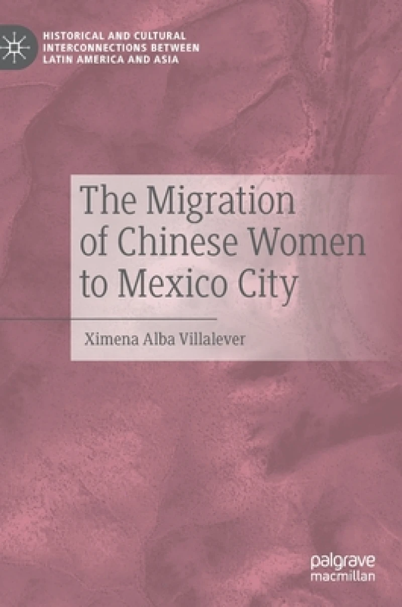 The Migration of Chinese Women to Mexico City