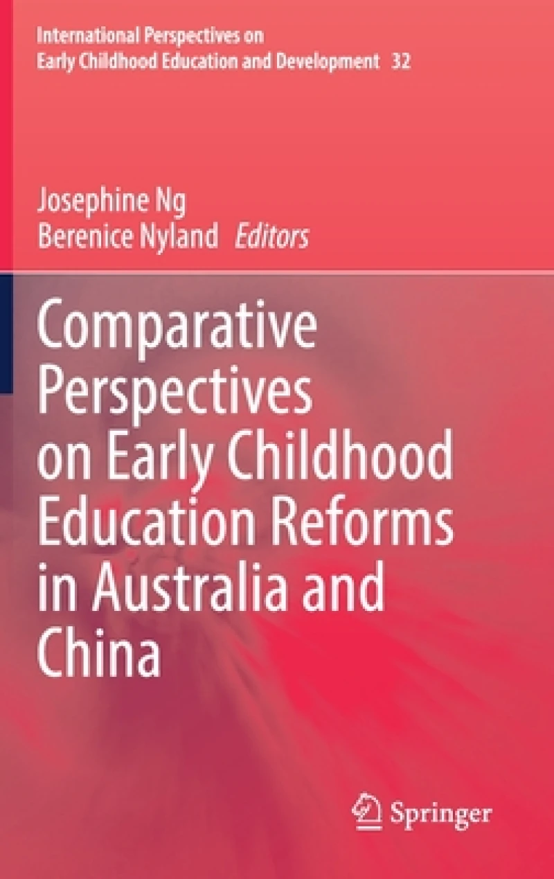 Comparative Perspectives on Early Childhood Education Reforms in Australia and China