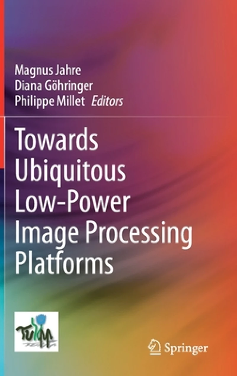 Towards Ubiquitous Low-power Image Processing Platforms