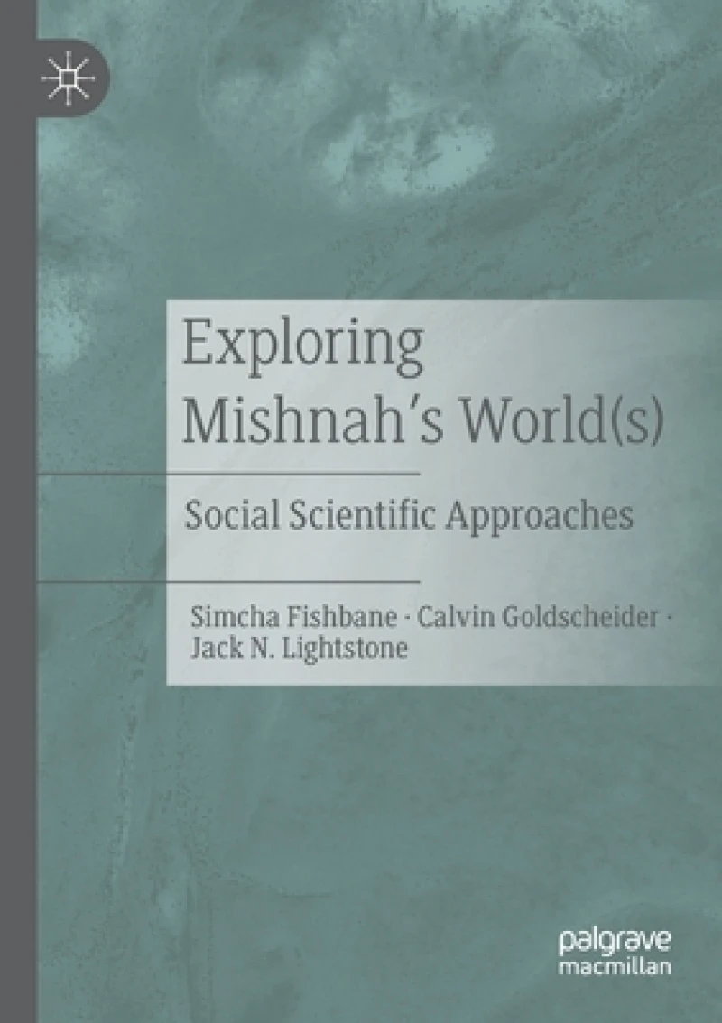 Exploring Mishnah's World(s)