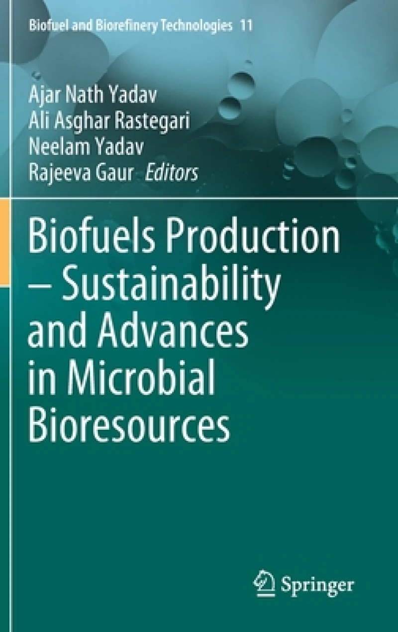 Biofuels Production – Sustainability and Advances in Microbial Bioresources