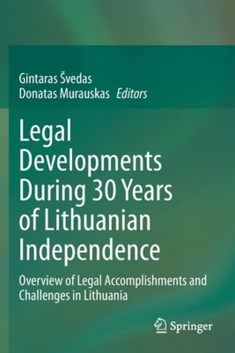 Legal Developments During 30 Years of Lithuanian Independence