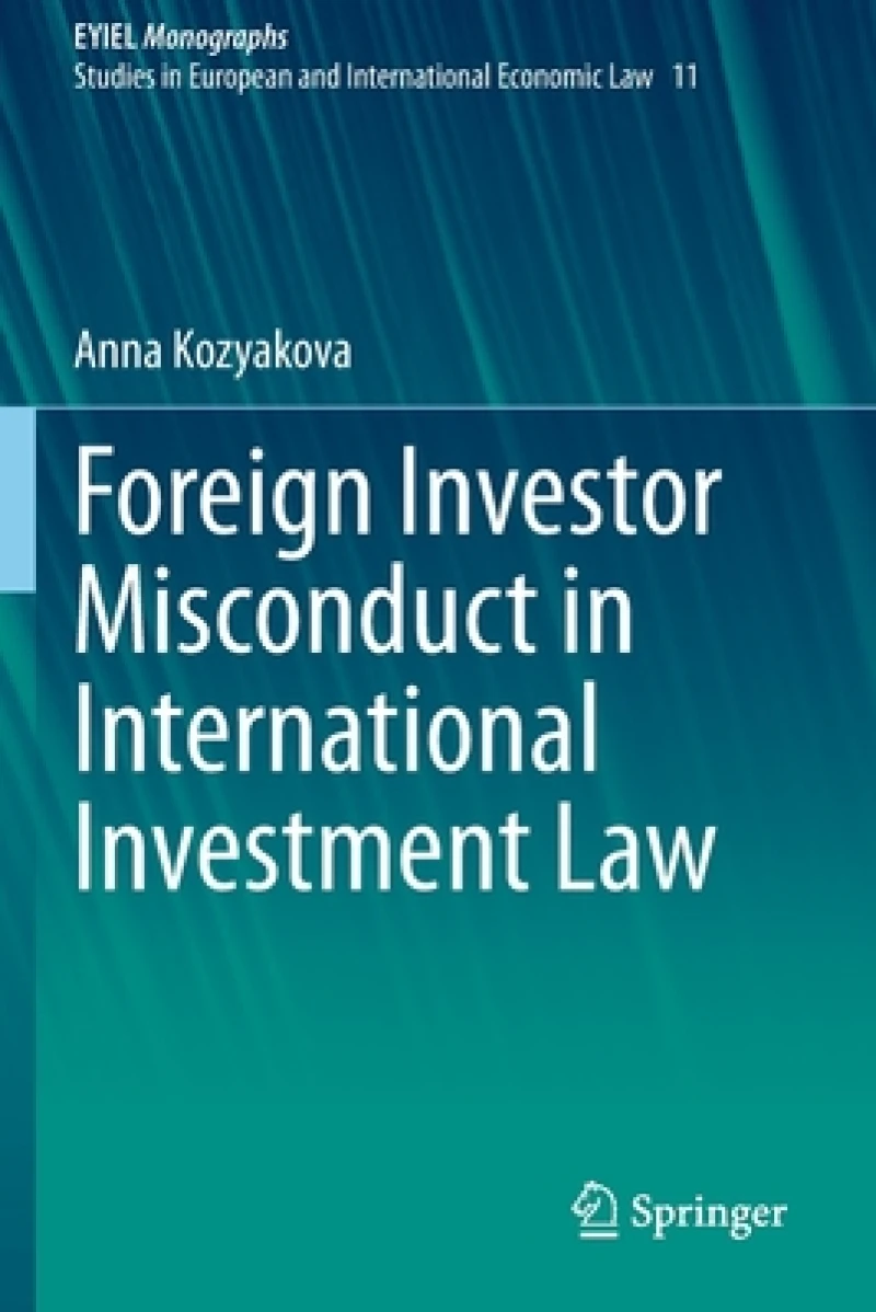 Foreign Investor Misconduct in International Investment Law