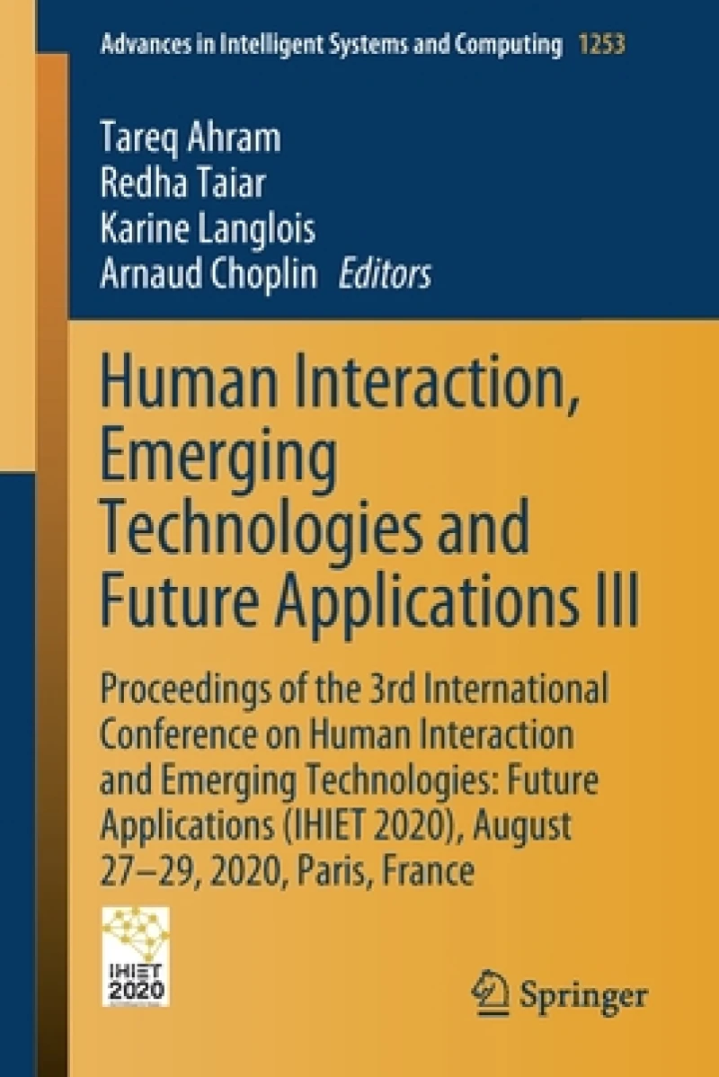 Human Interaction, Emerging Technologies and Future Applications III