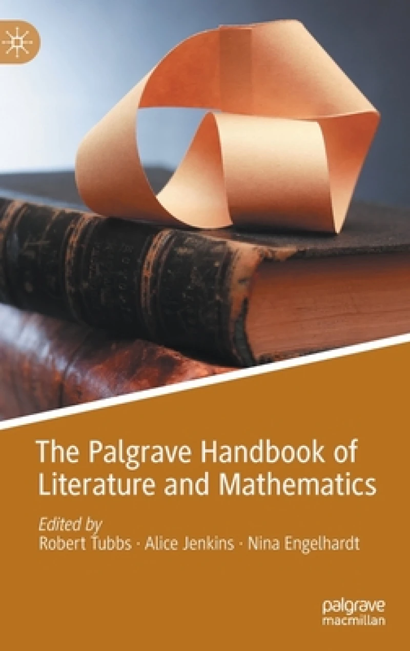 The Palgrave Handbook of Literature and Mathematics