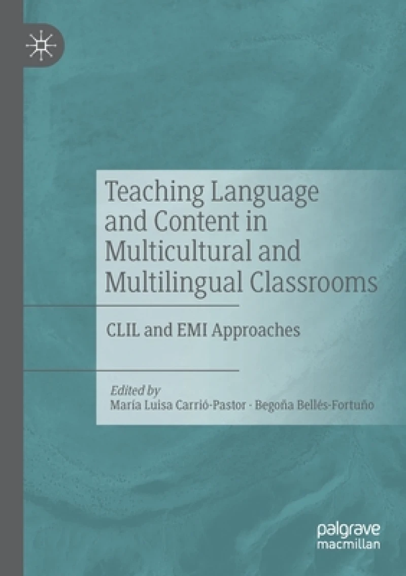 Teaching Language and Content in Multicultural and Multilingual Classrooms