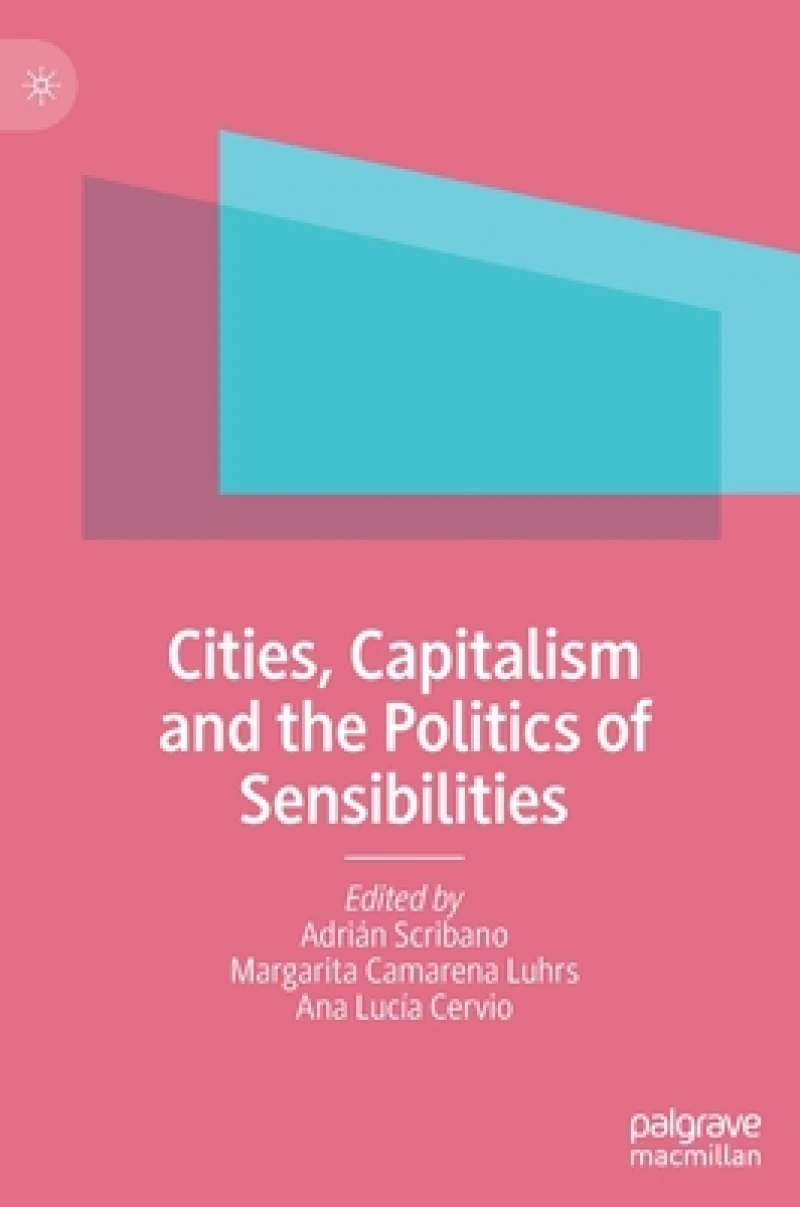 Cities, Capitalism and the Politics of Sensibilities