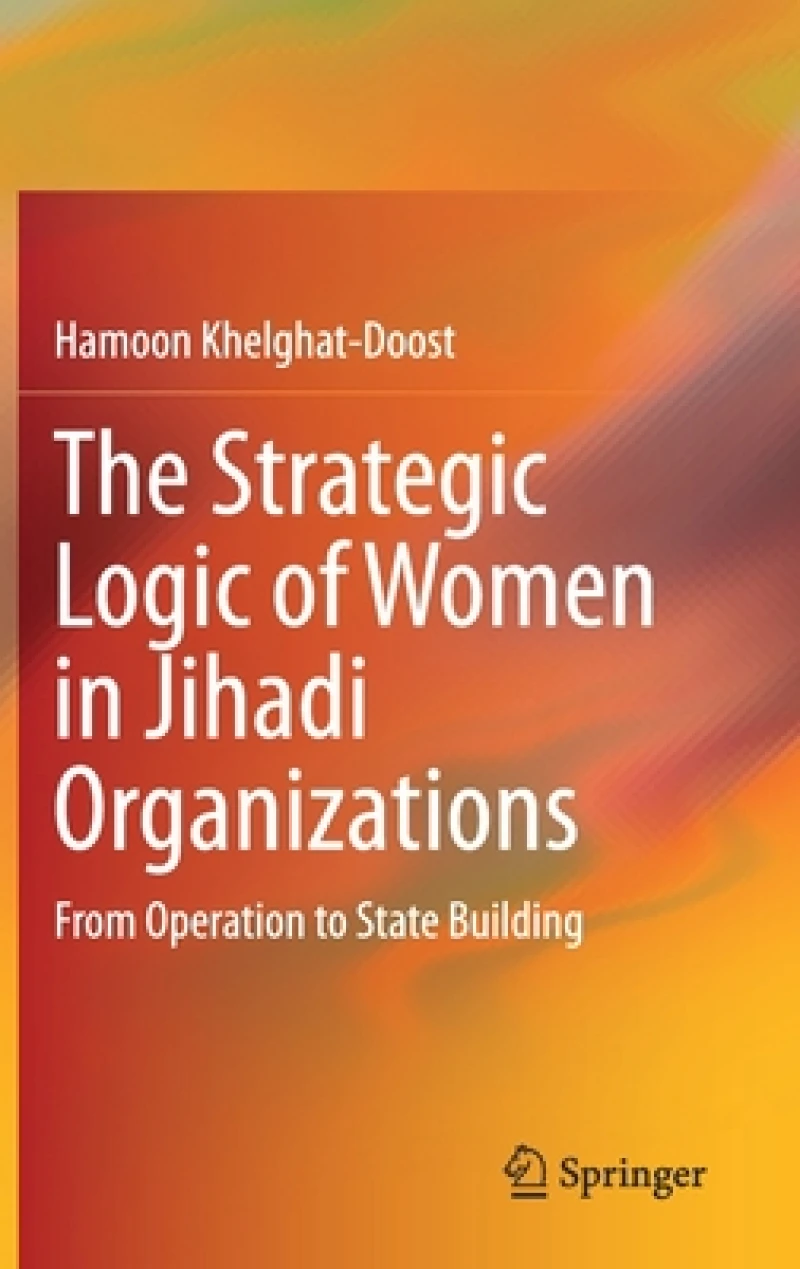 The Strategic Logic of Women in Jihadi Organizations