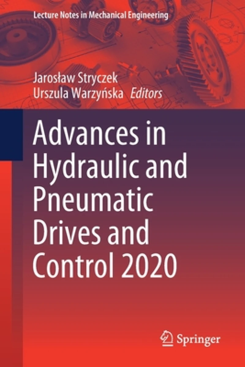 Advances in Hydraulic and Pneumatic Drives and Control 2020
