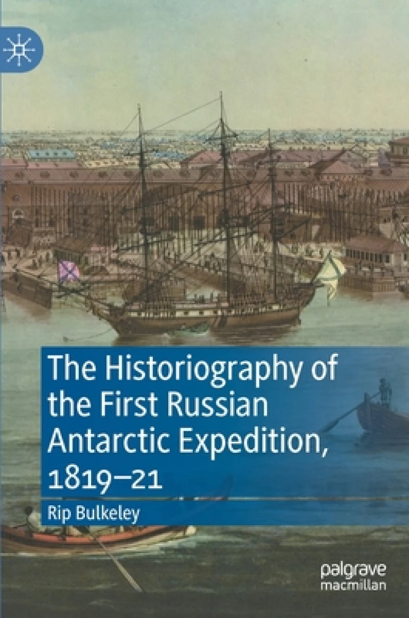 The Historiography of the First Russian Antarctic Expedition, 1819-21