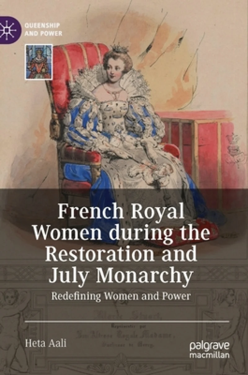 French Royal Women during the Restoration and July Monarchy