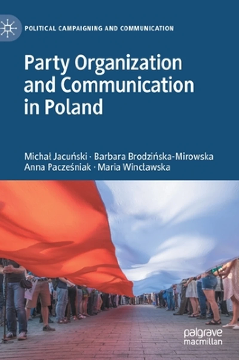 Party Organization and Communication in Poland