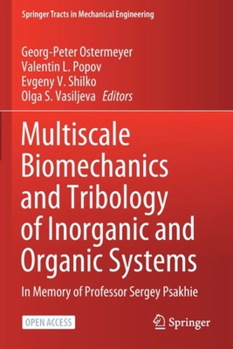 Multiscale Biomechanics and Tribology of Inorganic and Organic Systems