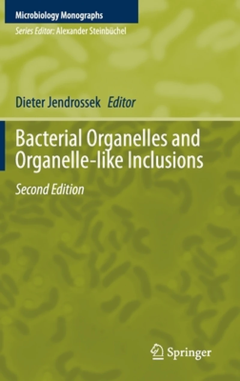 Bacterial Organelles and Organelle-like Inclusions