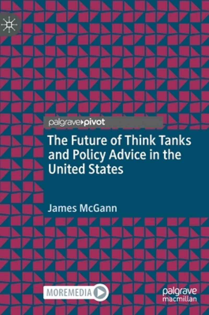 The Future of Think Tanks and Policy Advice in the United States