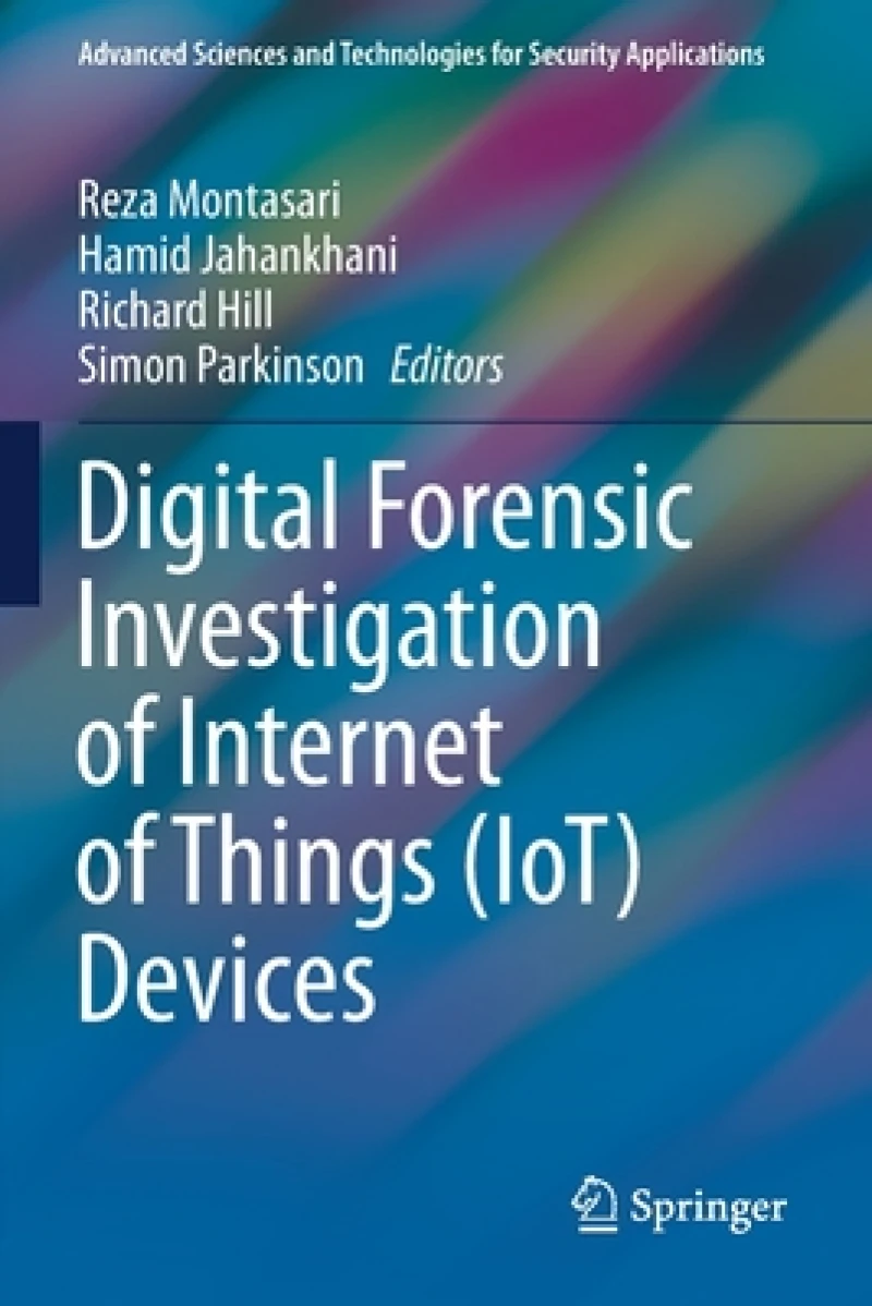 Digital Forensic Investigation of Internet of Things (IoT) Devices