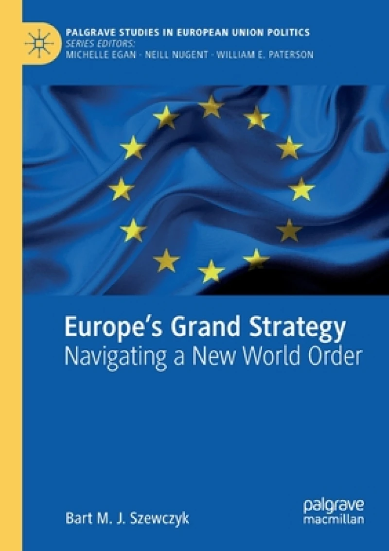 Europe''s Grand Strategy