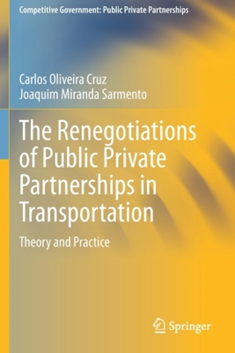 The Renegotiations of Public Private Partnerships in Transportation