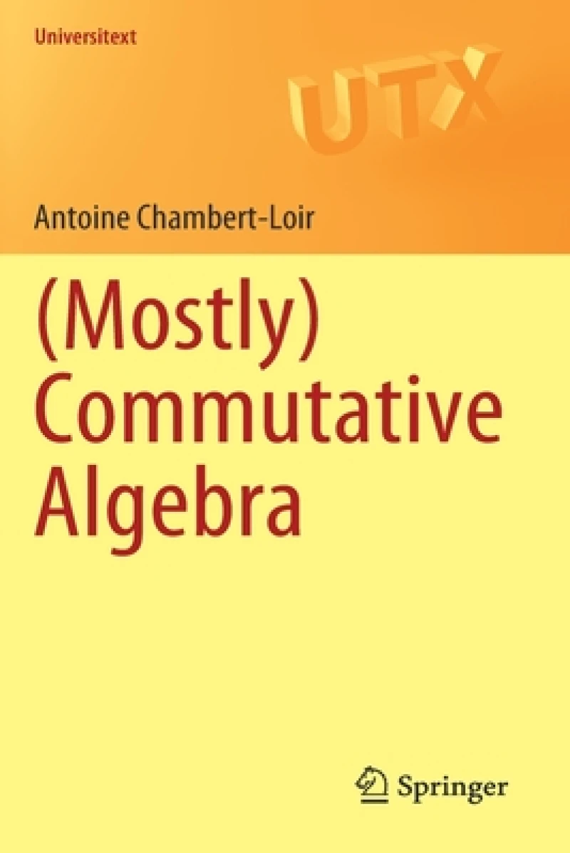 (Mostly) Commutative Algebra