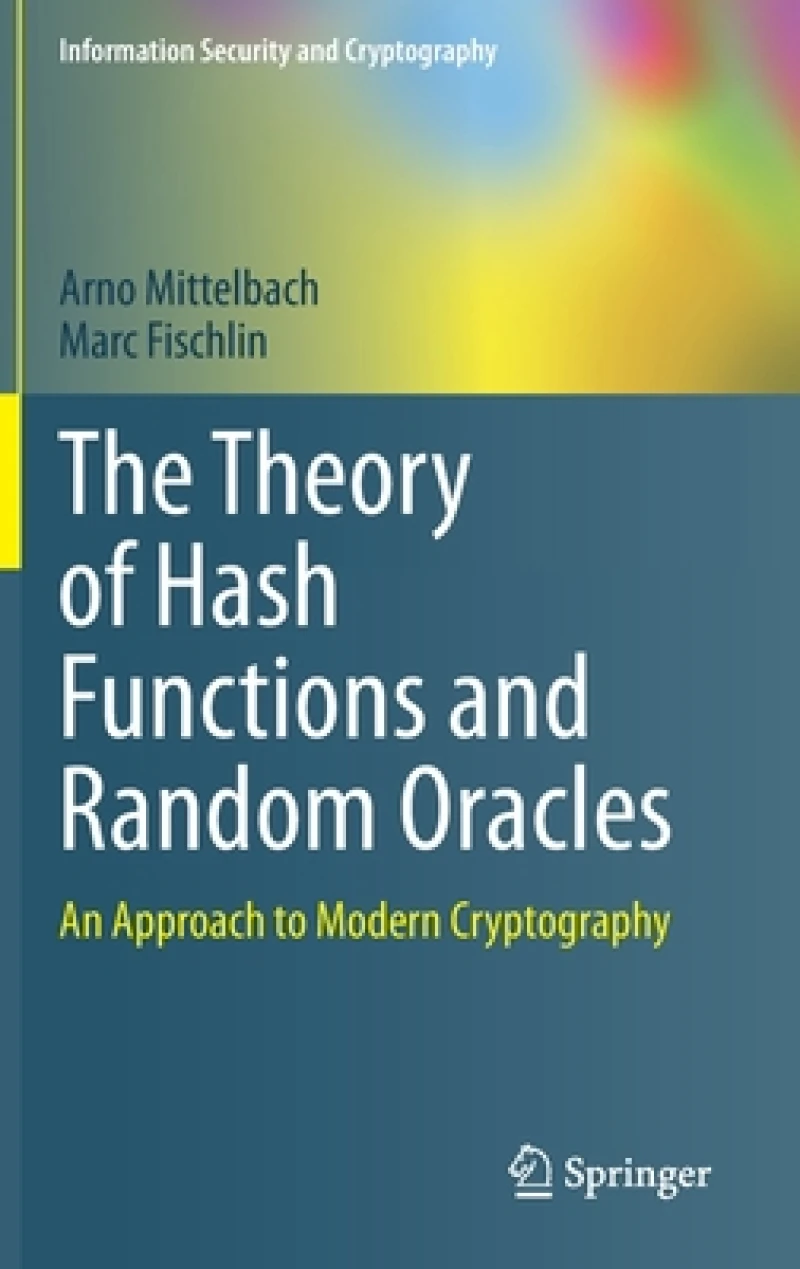 The Theory of Hash Functions and Random Oracles