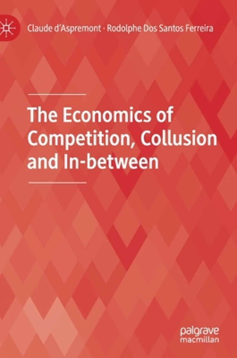 The Economics of Competition, Collusion and In-between