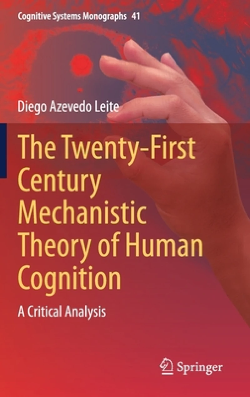 The Twenty-First Century Mechanistic Theory of Human Cognition