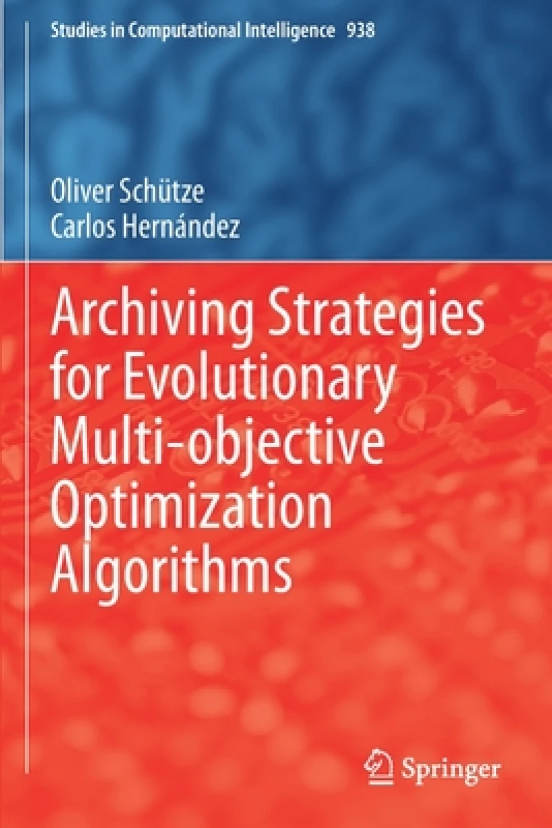 Archiving Strategies for Evolutionary Multi-objective Optimization Algorithms