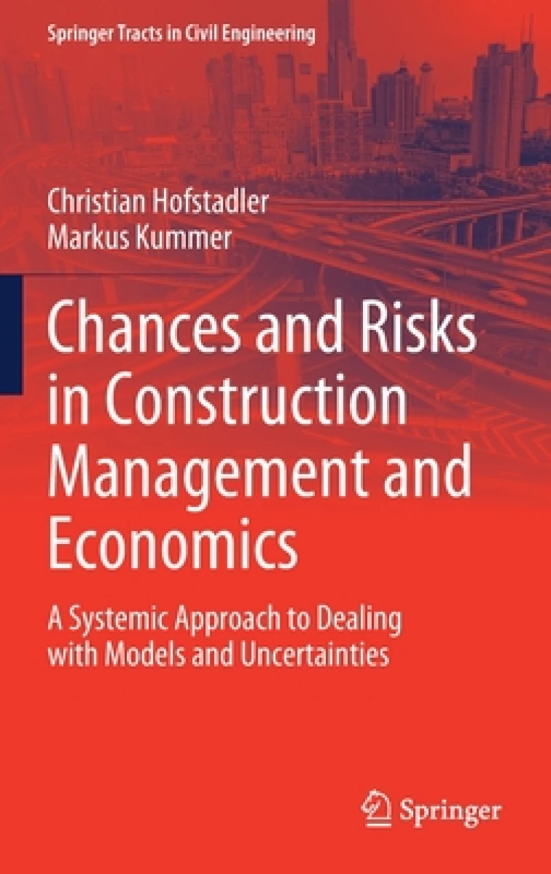 Chances and Risks in Construction Management and Economics