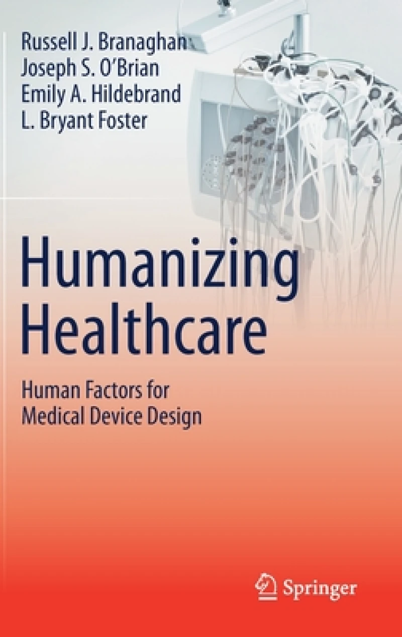 Humanizing Healthcare – Human Factors for Medical Device Design
